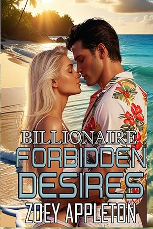 The Billionaire's Forbidden Desires Trilogy